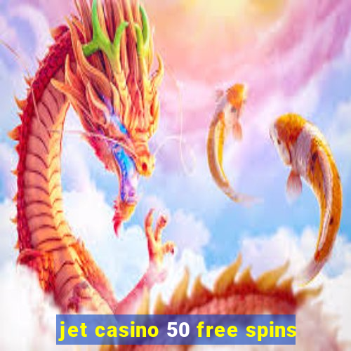 jet casino 50 free spins